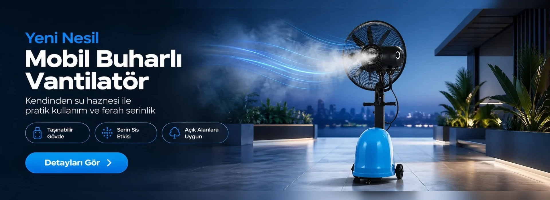 Yeni nesil mobil buharlı vantilatör